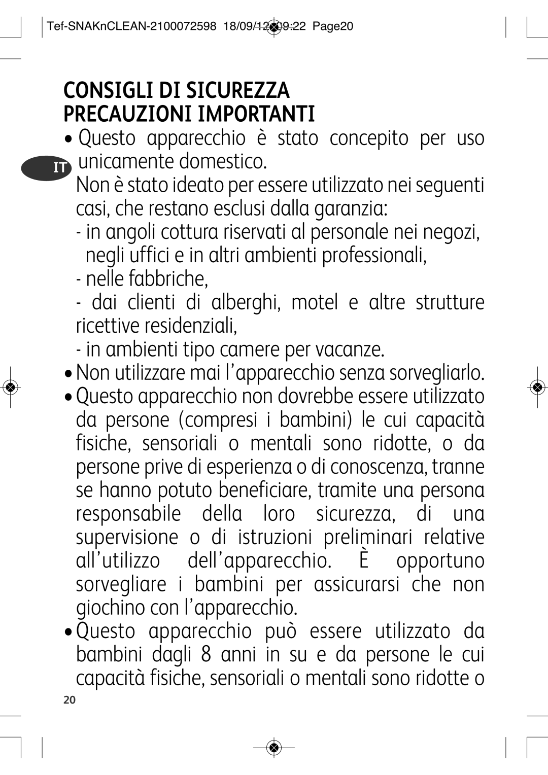 Tefal SW377112 manual Consigli DI Sicurezza Precauzioni Importanti, Tef-SNAKnCLEAN-2100072598 18/09/12 0922 Page20 