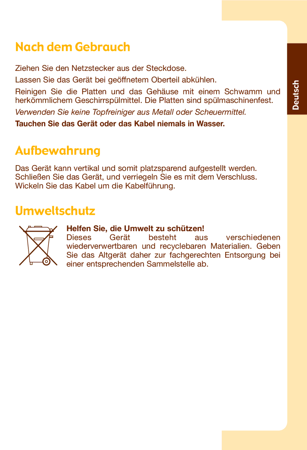 Tefal SW602032 manual Nach dem Gebrauch, Aufbewahrung, Umweltschutz, Tauchen Sie das Gerät oder das Kabel niemals in Wasser 