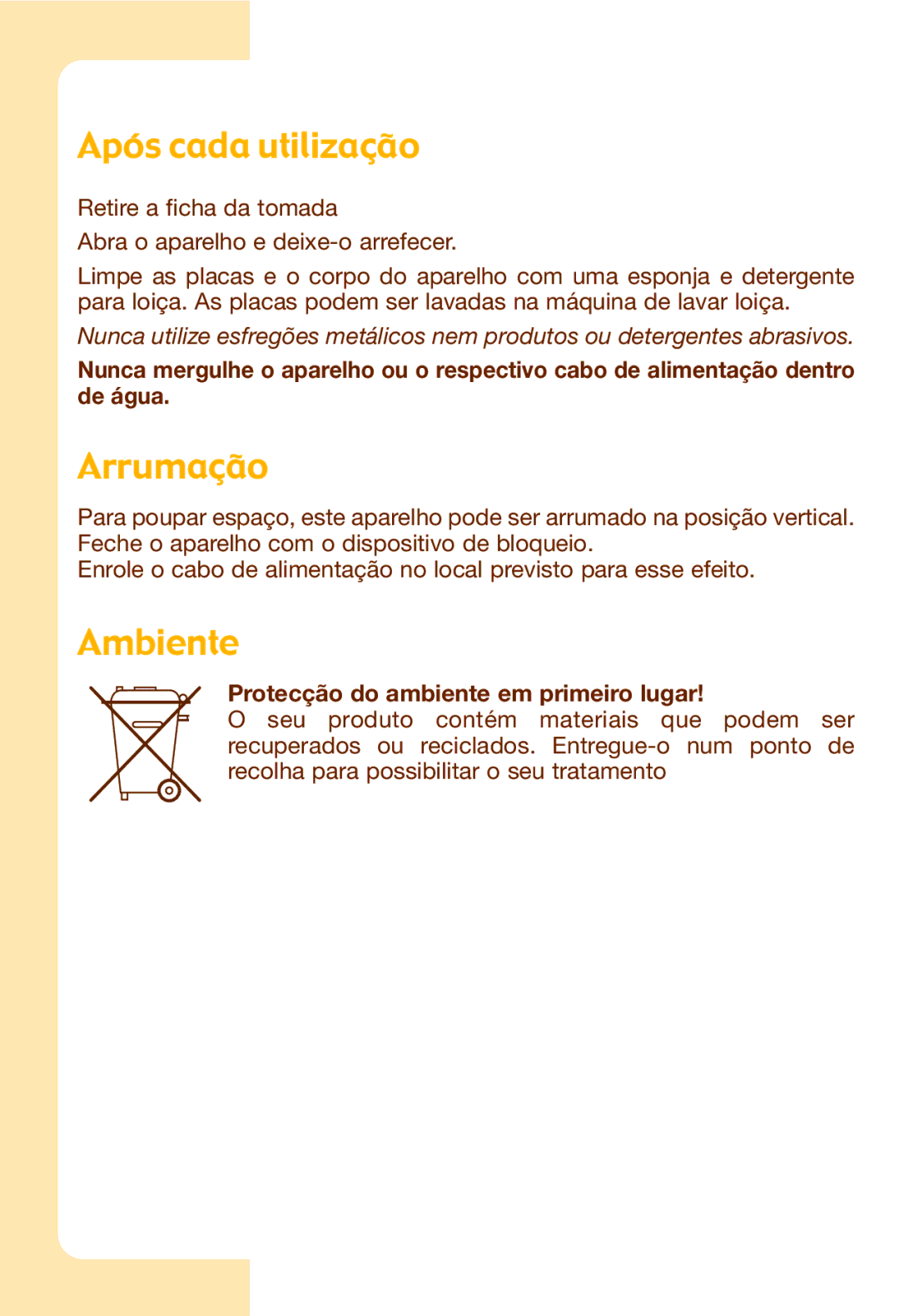 Tefal SW602062, SW602032, SW602033, SW602063 manual Após cada utilização, Arrumação, Protecção do ambiente em primeiro lugar 