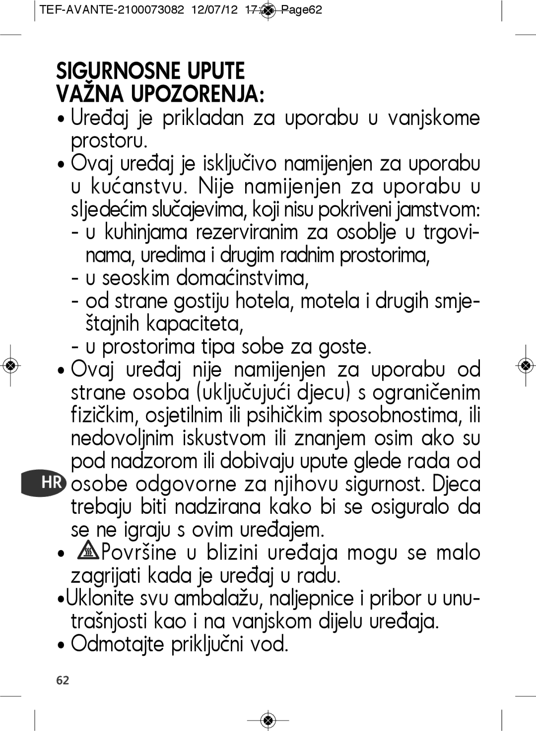 Tefal SW605833, SW605816 manual Sigurnosne Upute Važna Upozorenja, Ureaj je prikladan za uporabu u vanjskome prostoru 