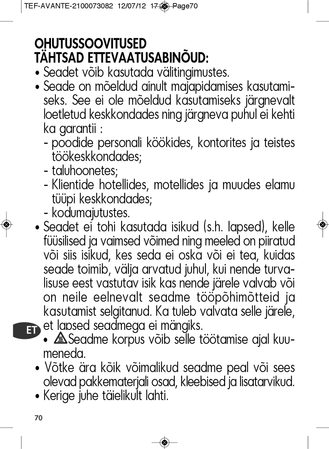 Tefal SW605833, SW605816 manual Ohutussoovitused Tähtsad Ettevaatusabinõud, Seadet võib kasutada välitingimustes 