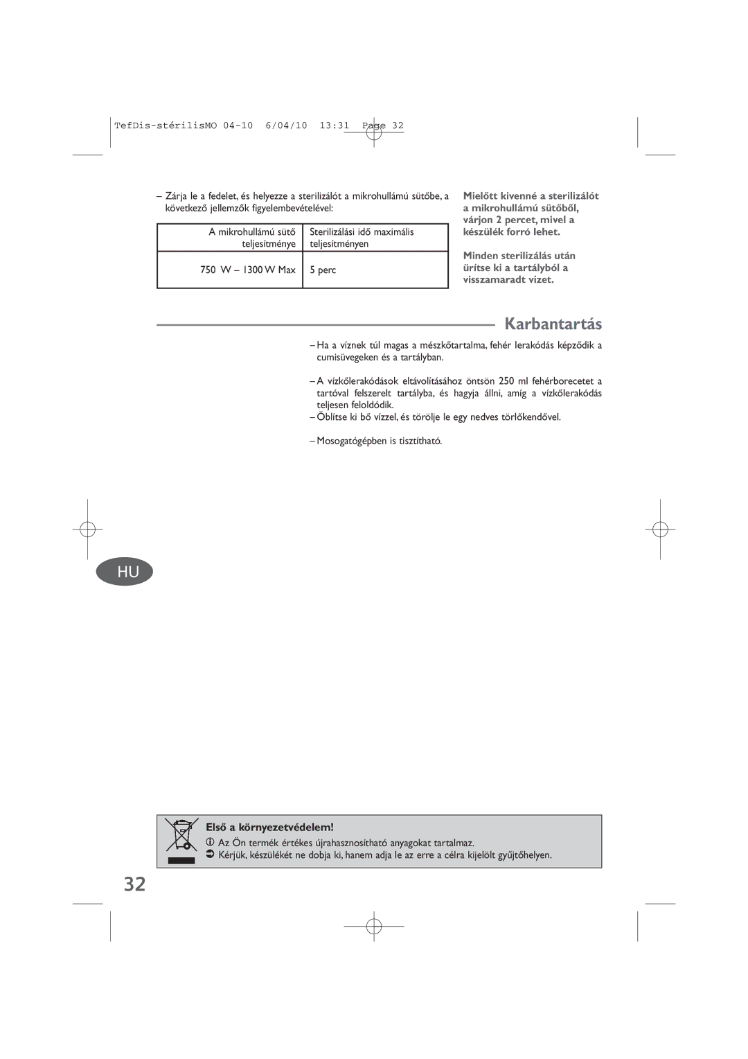 Tefal TD1300K0 manual Karbantartás, ElsŒ a környezetvédelem, Sterilizálási idŒ maximális 