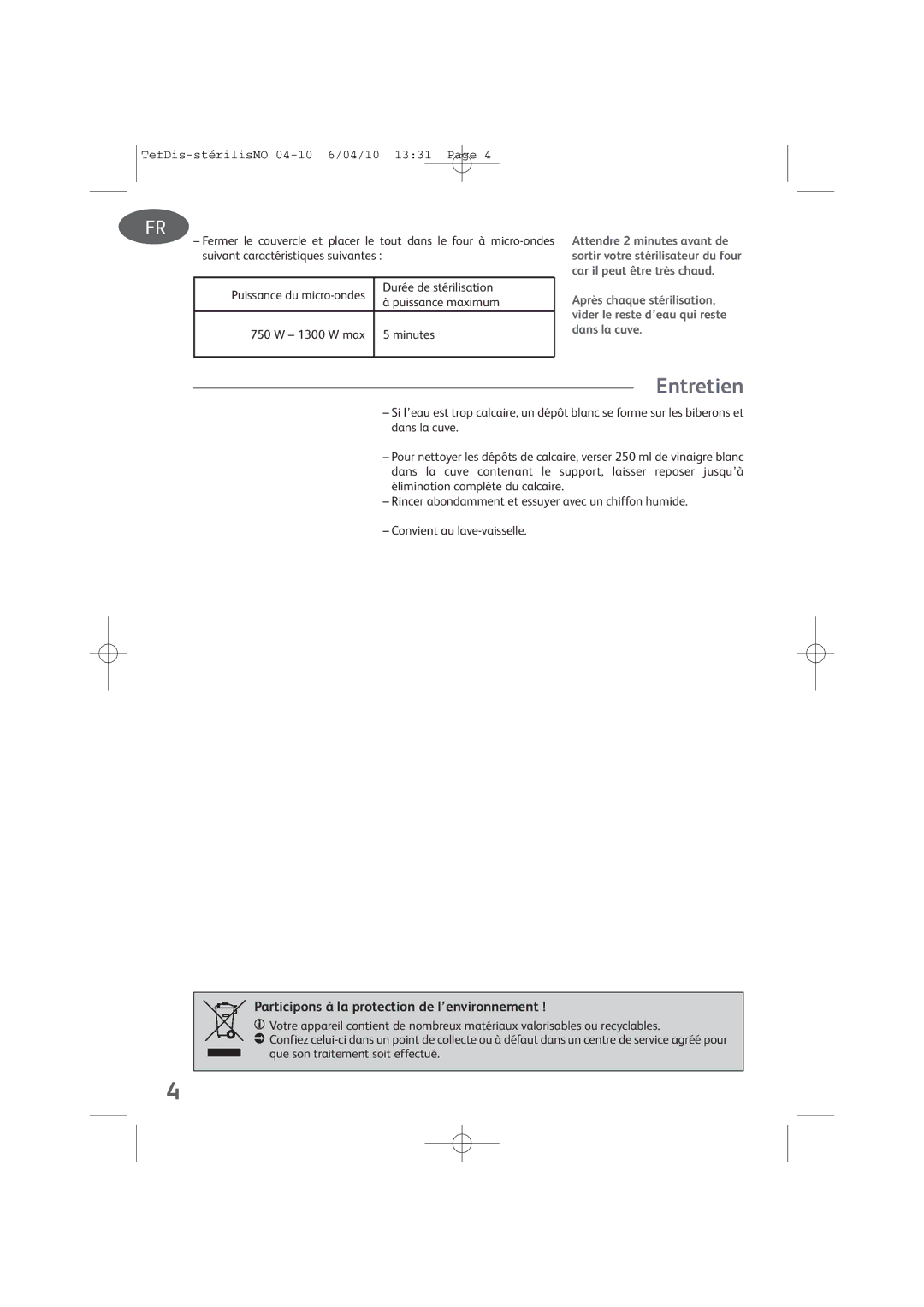 Tefal TD1300K0 manual Entretien, Participons à la protection de l’environnement, Durée de stérilisation, Puissance maximum 