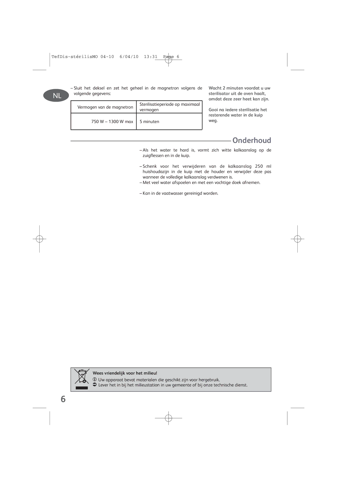 Tefal TD1300K0 manual Onderhoud, Sterilisatieperiode op maximaal, Vermogen, W max Minuten 