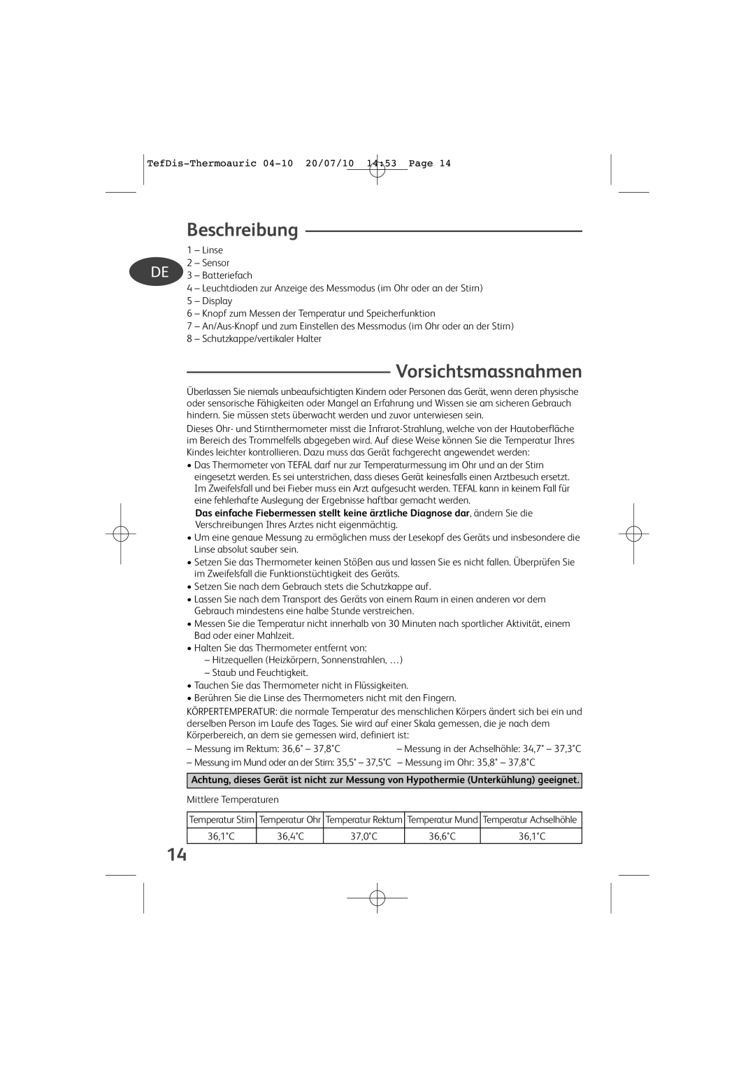 Tefal TD1400K0 manual Beschreibung, Vorsichtsmassnahmen, Messung im Ohr 35,8 37,8C, Mittlere Temperaturen 