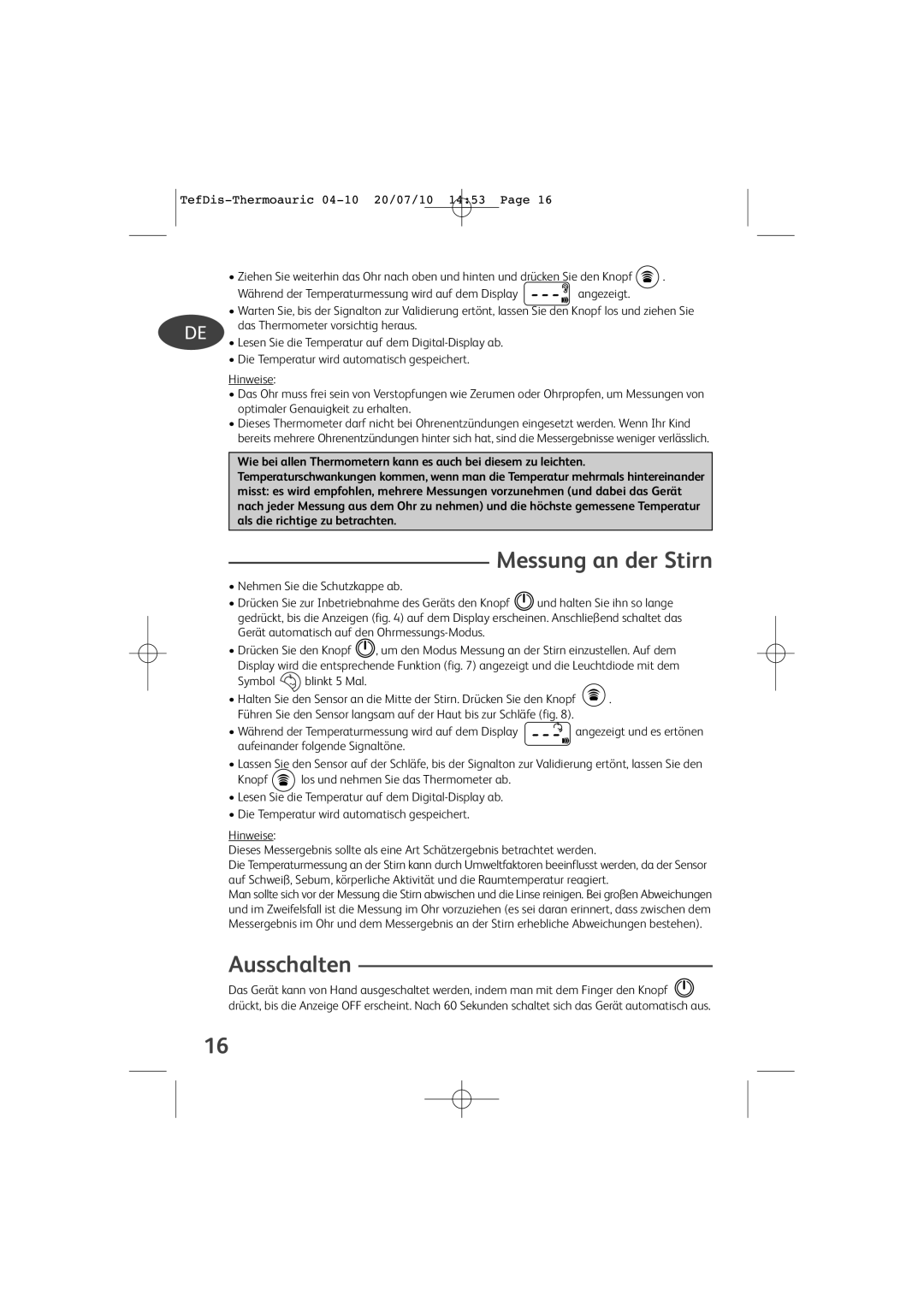 Tefal TD1400K0 Messung an der Stirn, Ausschalten, Symbol blinkt 5 Mal, Während der Temperaturmessung wird auf dem Display 