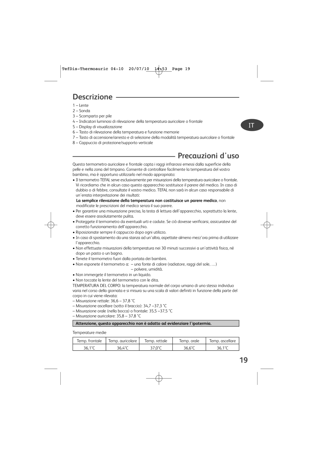 Tefal TD1400K0 manual Descrizione, Precauzioni duso, Temperature medie Temp. frontale, Temp. rettale Temp. orale 