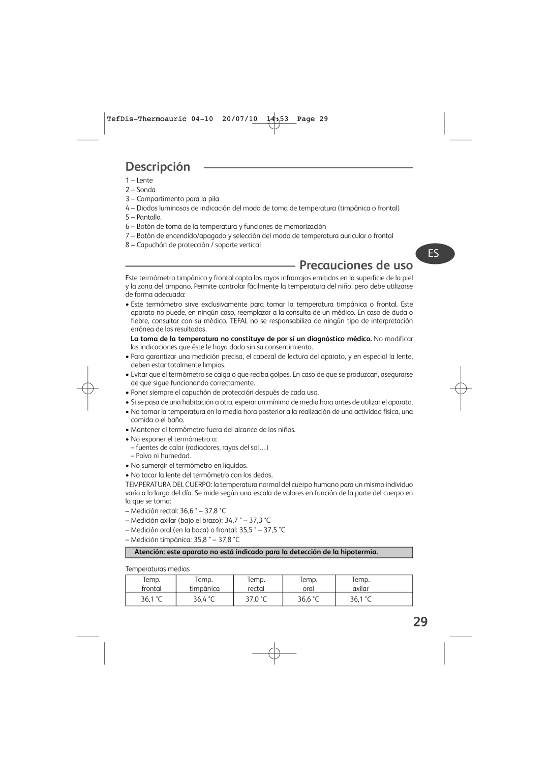 Tefal TD1400K0 manual Descripción, Temperaturas medias, Timpánica 