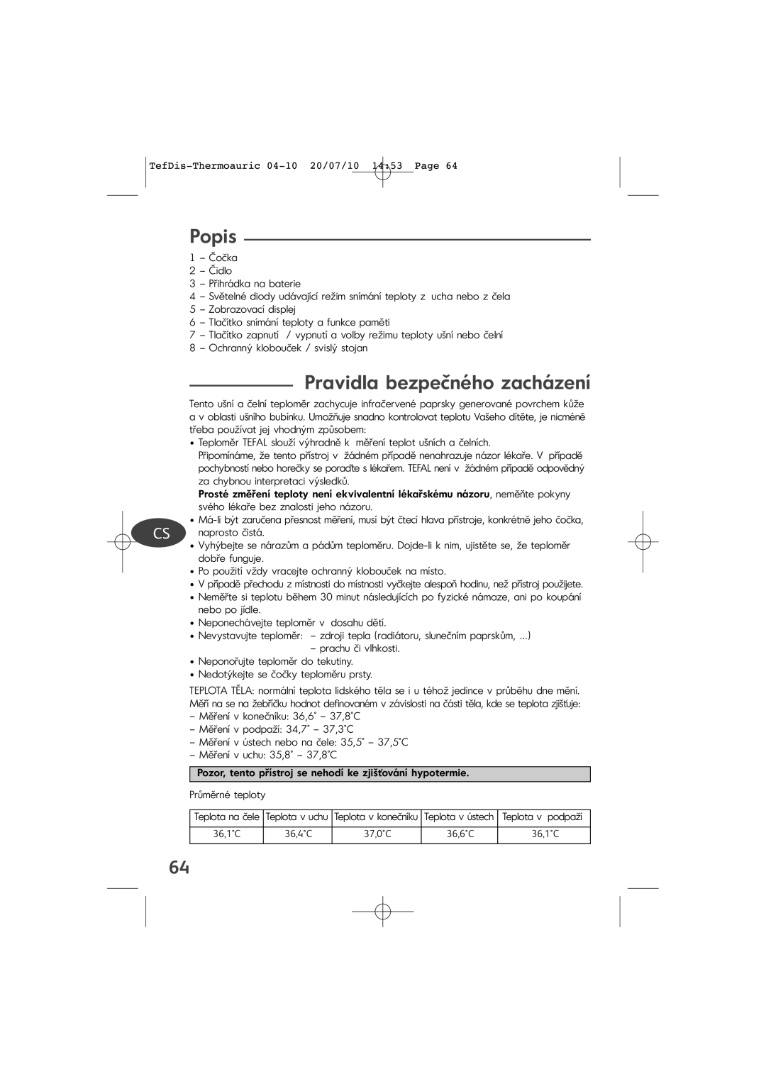 Tefal TD1400K0 manual Popis, Pravidla bezpečného zacházení, Průměrné teploty, Teplota v podpaží, 36,4C 37,0C 