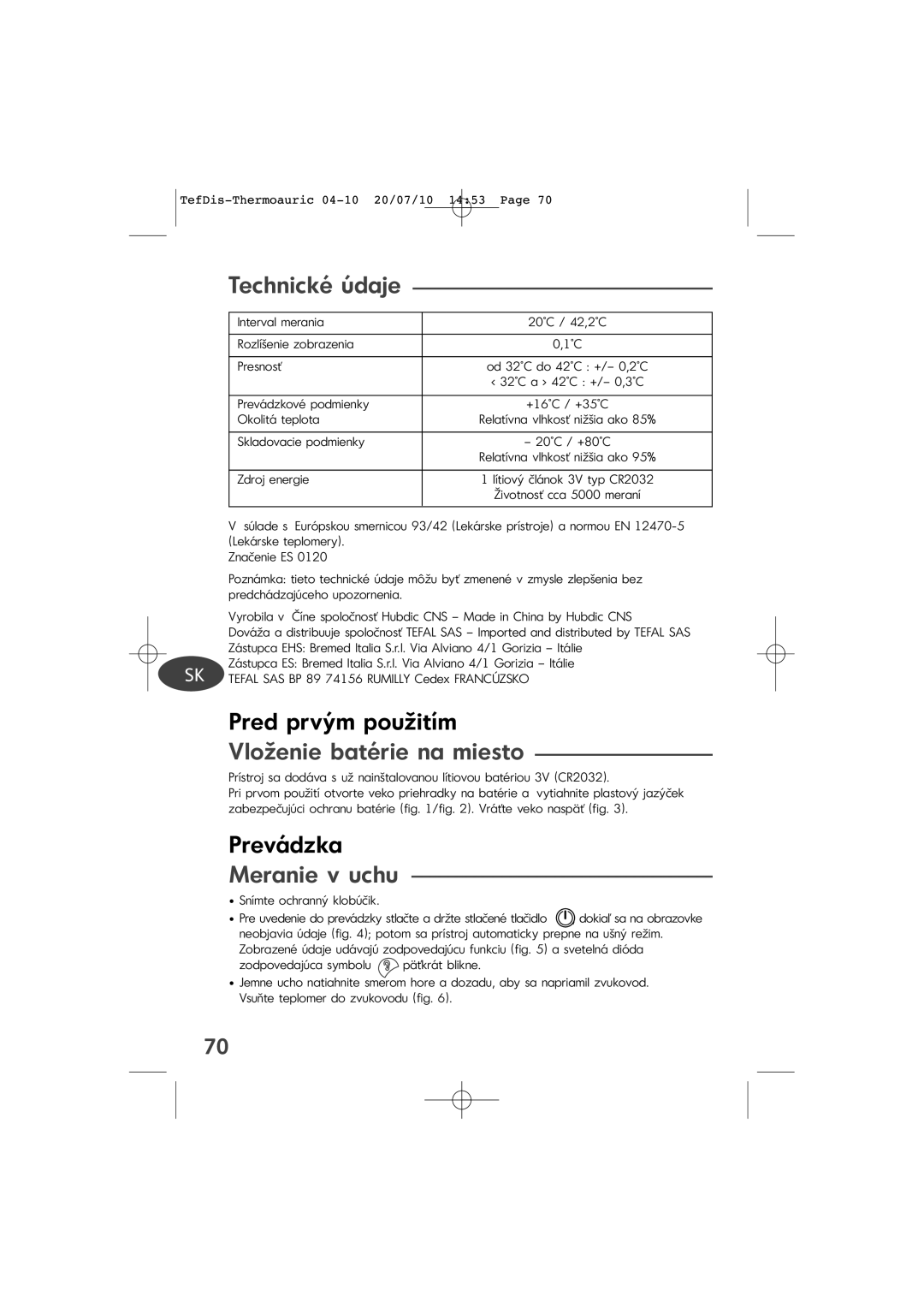 Tefal TD1400K0 manual Vloženie batérie na miesto, Meranie v uchu, Skladovacie podmienky 20C / +80C 