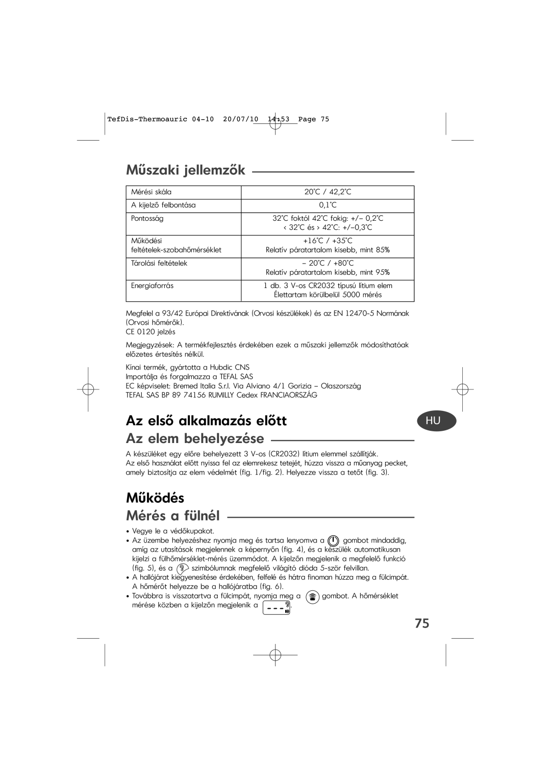 Tefal TD1400K0 manual Műszaki jellemzők, Az elem behelyezése, Mérés a fülnél 