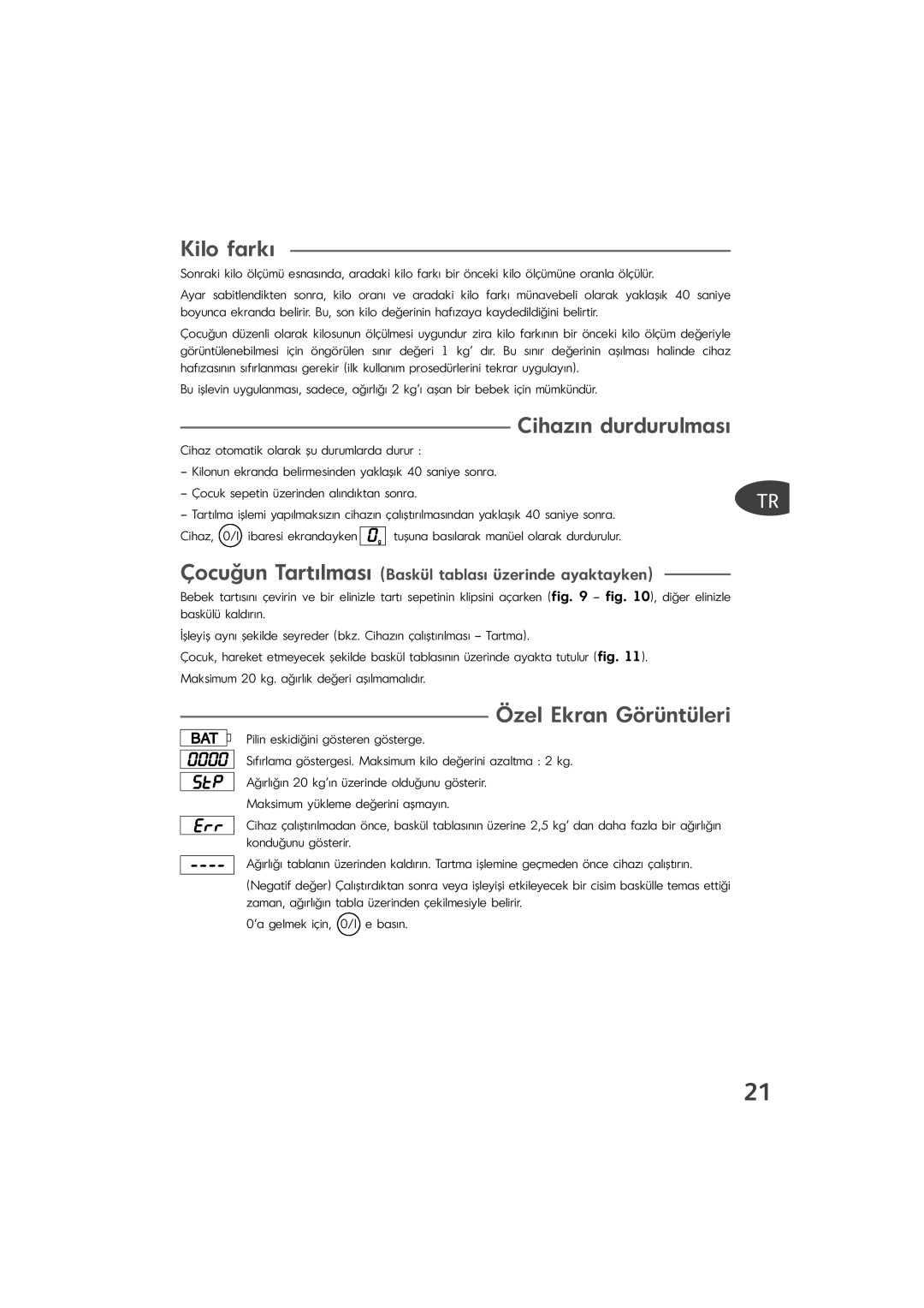 Tefal TD4000K0 manual Kilo fark, Cihaz, Çocuğun Tart, Özel Ekran Görüntüleri, Baskül tablasaktayken 