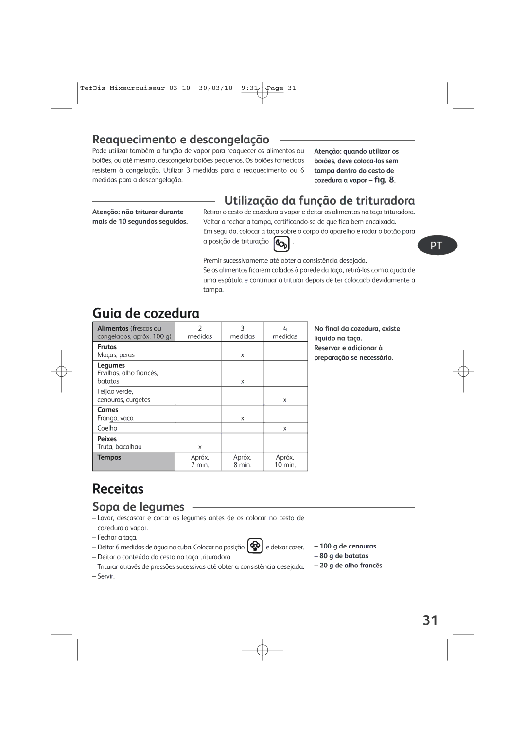 Tefal TD7000K0 manual Reaquecimento e descongelação, Sopa de legumes 