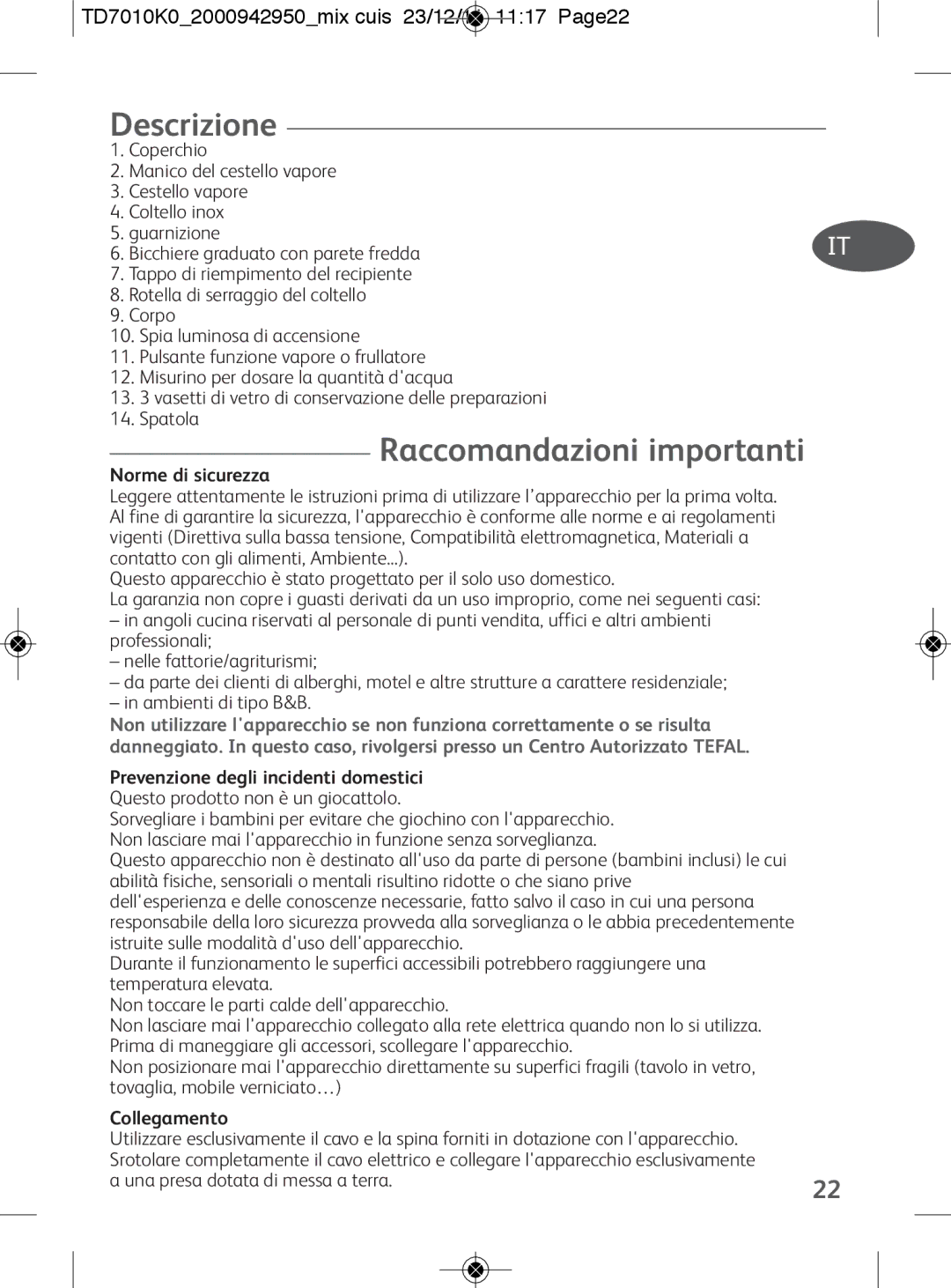 Tefal TD7010Q0 manual Descrizione, Raccomandazioni importanti, TD7010K02000942950mix cuis 23/12/11 1117 Page22 