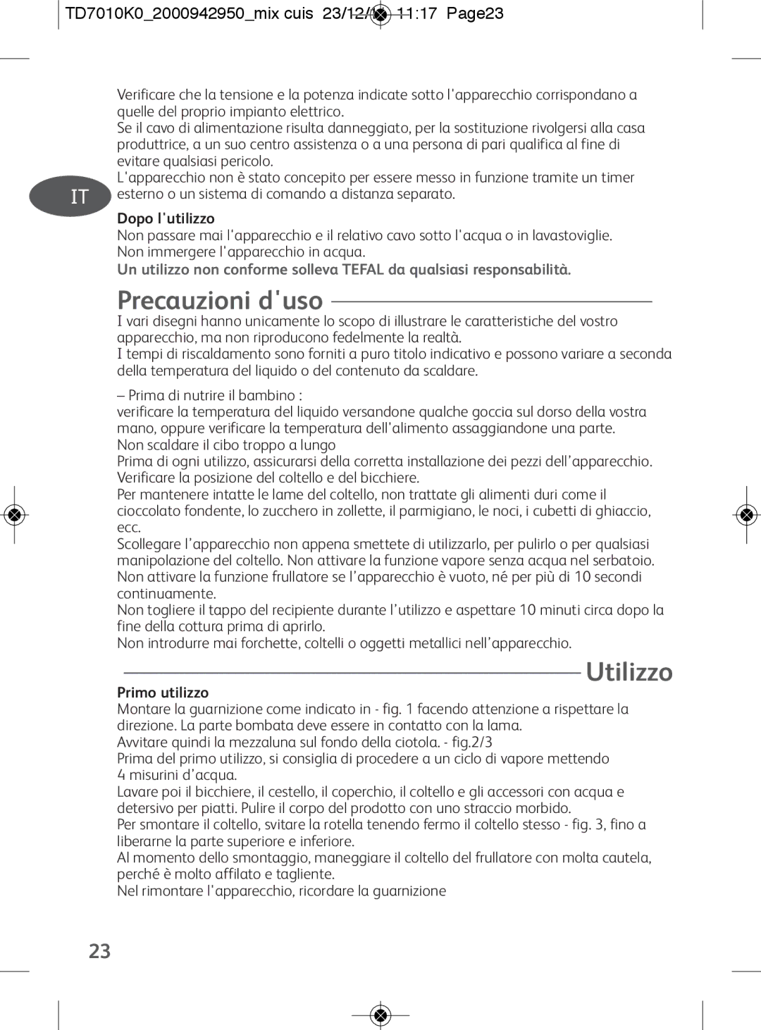 Tefal TD7010Q0 Precauzioni duso, Utilizzo, TD7010K02000942950mix cuis 23/12/11 1117 Page23, Dopo lutilizzo, Primo utilizzo 