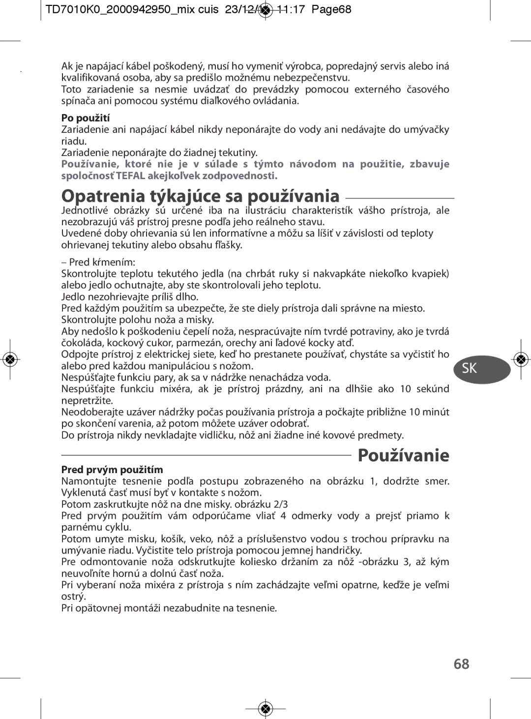 Tefal TD7010Q0 manual Opatrenia týkajúce sa používania, Používanie, TD7010K02000942950mix cuis 23/12/11 1117 Page68 