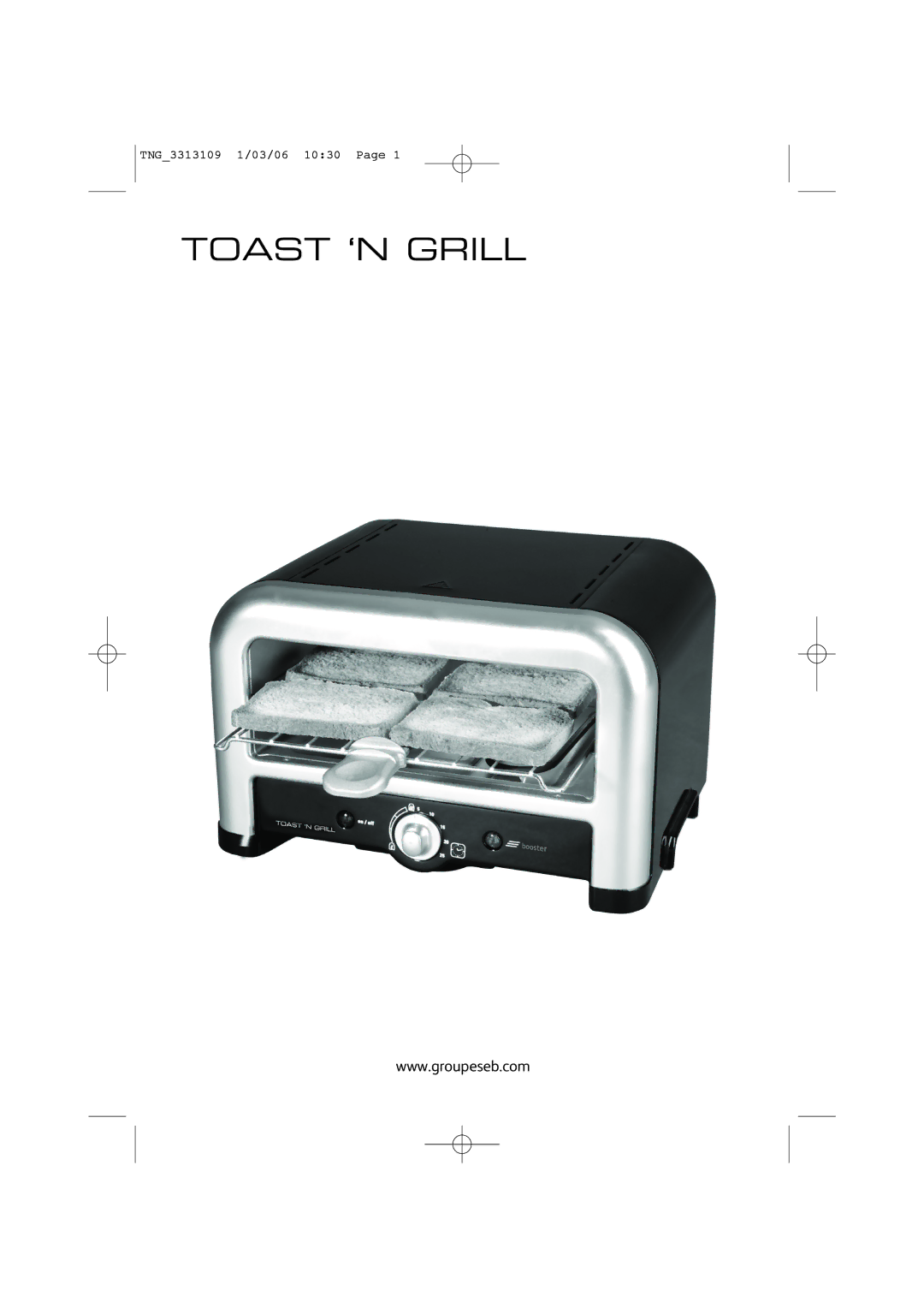 Tefal TF801016, TF801032, TF801030, TF801031, TF801070, TF801015 manual Toast ‘N Grill 