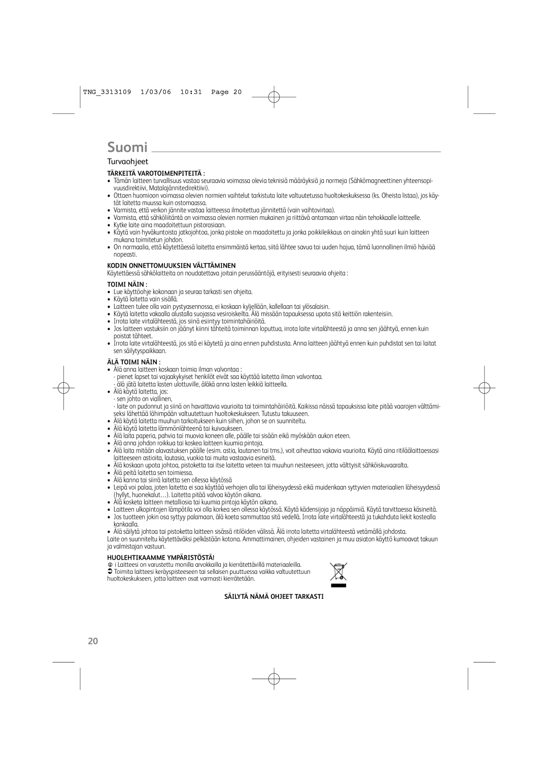 Tefal TF801030, TF801032, TF801016, TF801031, TF801070, TF801015 manual Suomi, Turvaohjeet 