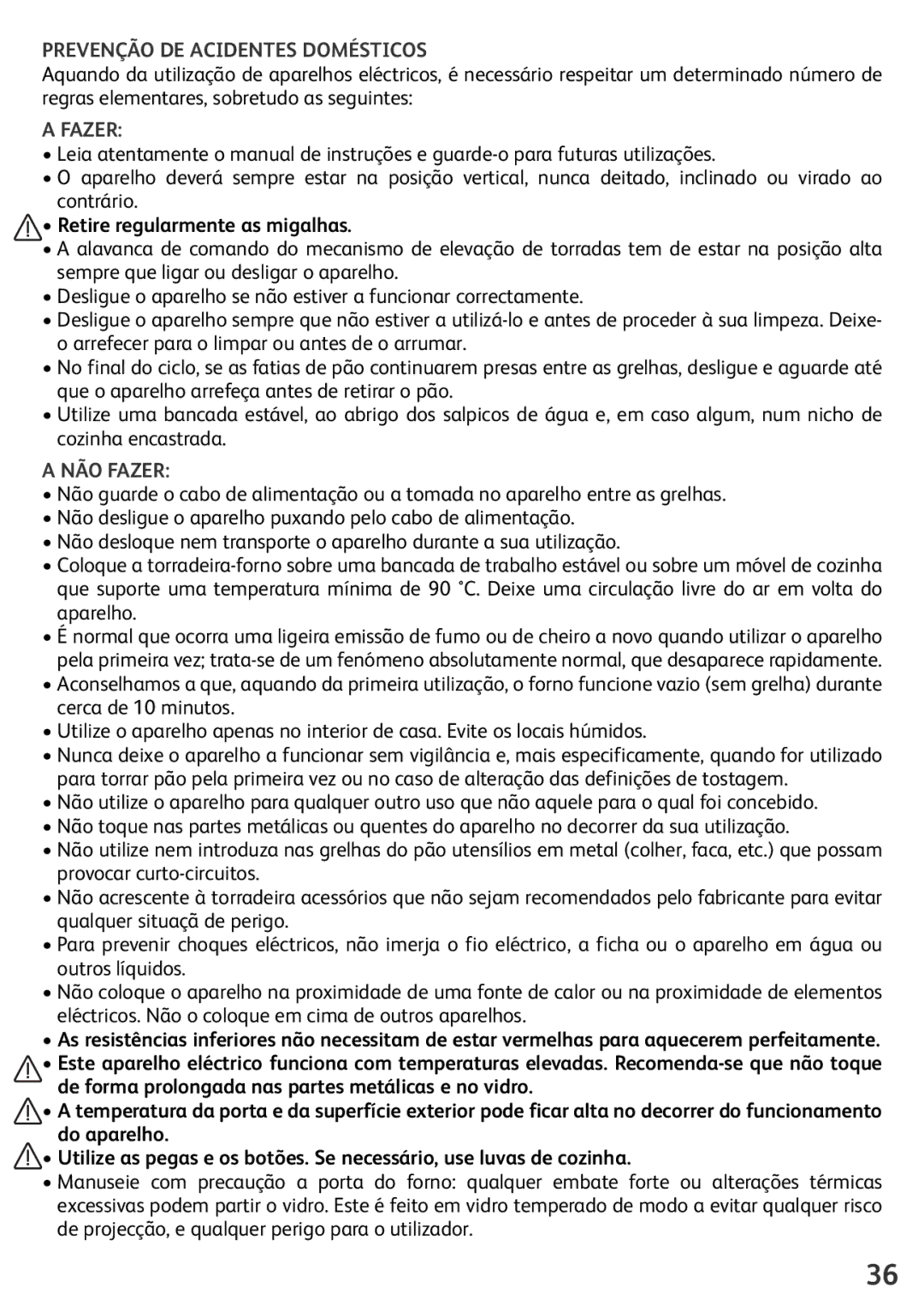 Tefal TL600830 manual Prevenção DE Acidentes Domésticos, Retire regularmente as migalhas, NÃO Fazer 