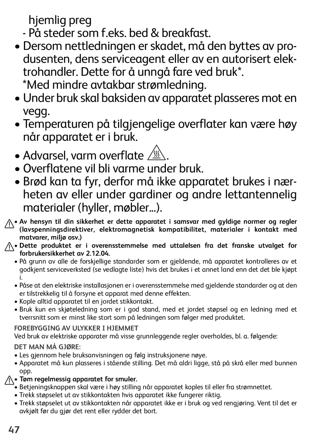 Tefal TL600830 manual Forebygging AV Ulykker I Hjemmet, DET MAN MÅ Gjøre, Tøm regelmessig apparatet for smuler 