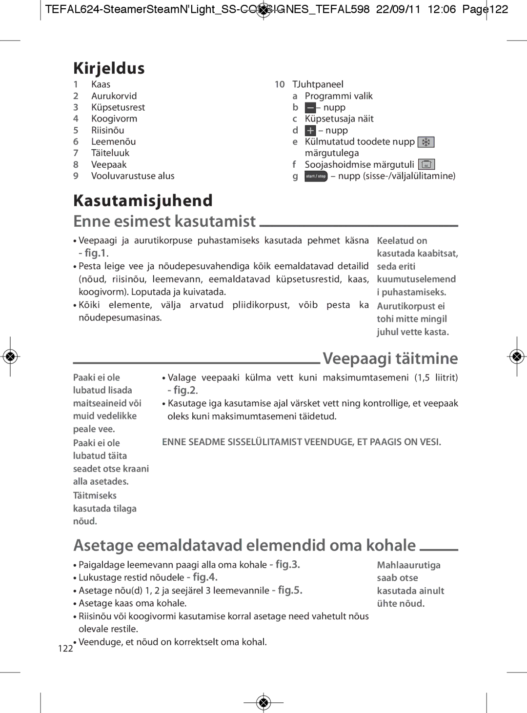 Tefal VC300860, VC300810, VC300831, VC300830, VC300865 Kirjeldus, Kasutamisjuhend, Enne esimest kasutamist, Veepaagi täitmine 