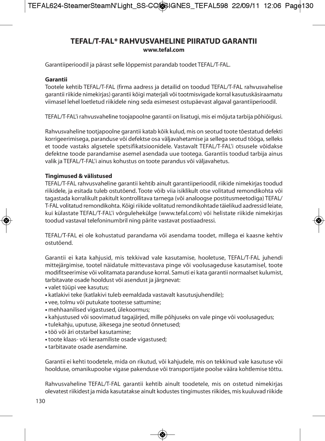 Tefal VC300830, VC300860, VC300810, VC300831, VC300865 TEFAL/T-FAL* Rahvusvaheline Piiratud Garantii, Tingimused & välistused 