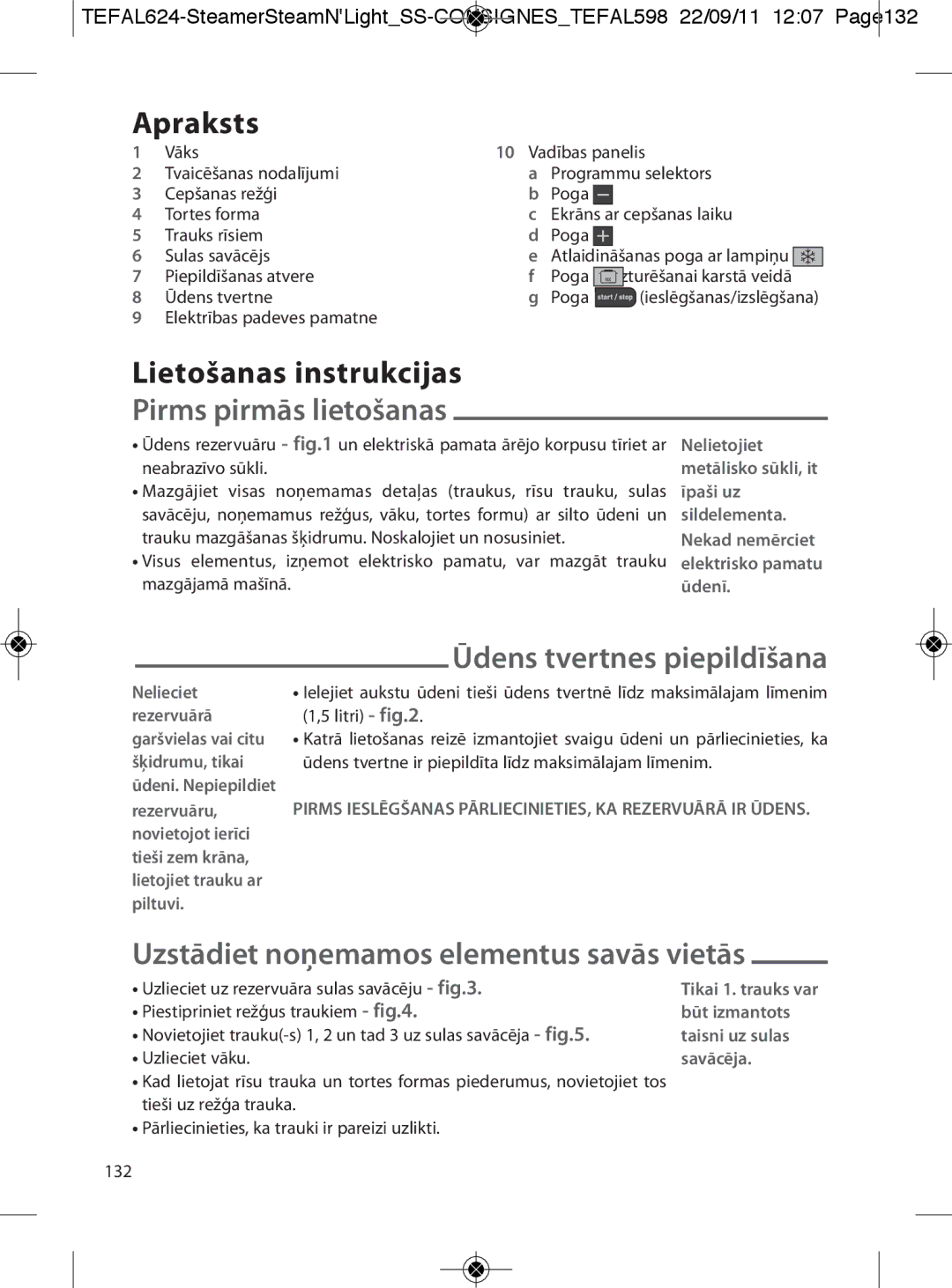 Tefal VC300860 Apraksts, Lietošanas instrukcijas, Pirms pirmās lietošanas, Uzstādiet noņemamos elementus savās vietās 