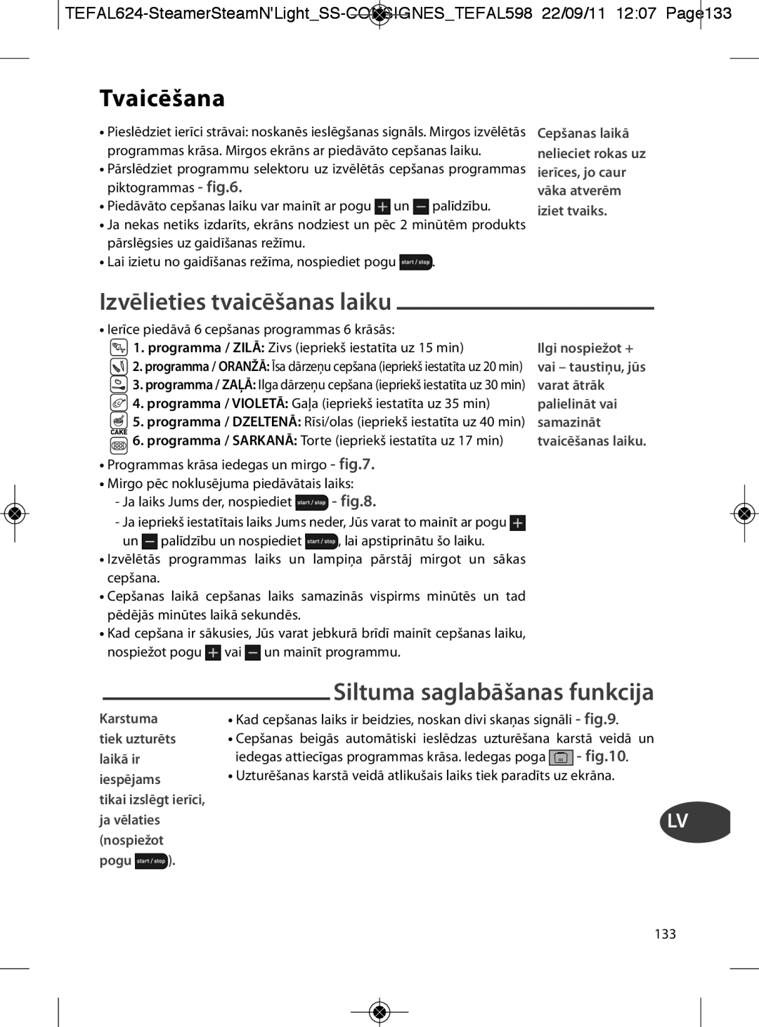 Tefal VC300810, VC300860, VC300831, VC300830 manual Tvaicēšana, Izvēlieties tvaicēšanas laiku, Siltuma saglabāšanas funkcija 