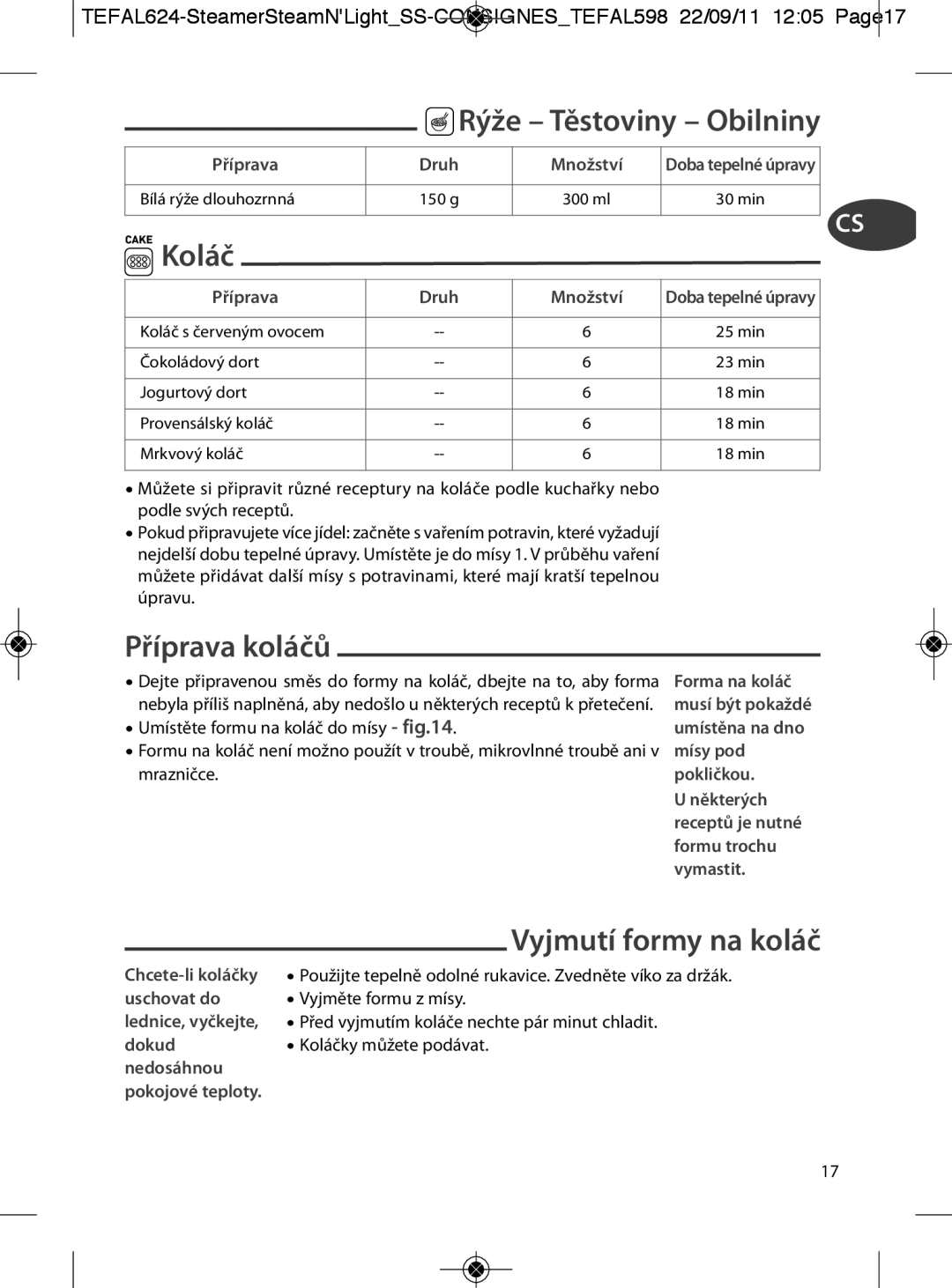 Tefal VC300860, VC300810, VC300831, VC300830 manual Koláč, Příprava koláčů, Vyjmutí formy na koláč, Rýže Těstoviny Obilniny 