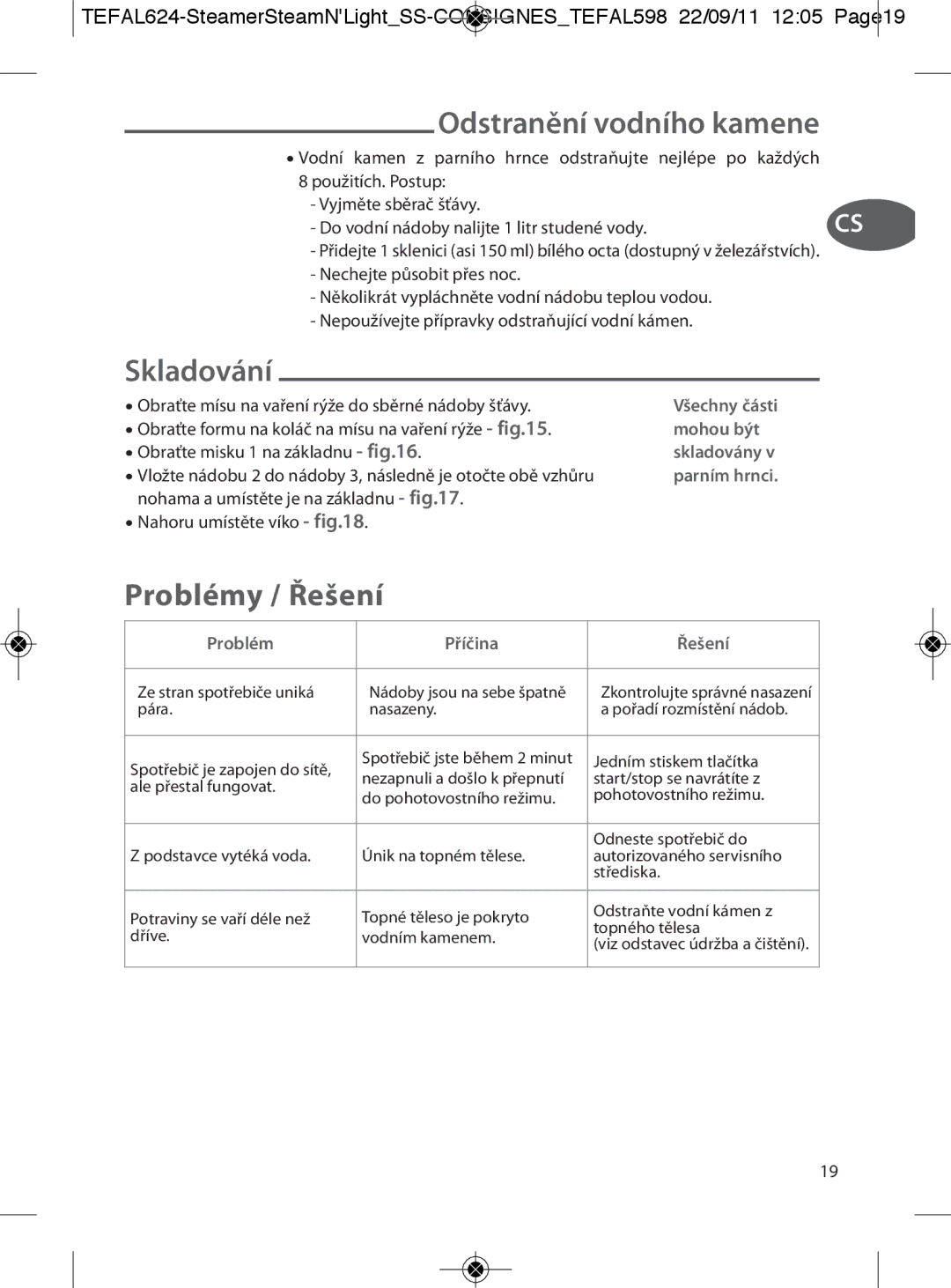Tefal VC300831, VC300860 manual Odstranění vodního kamene, Skladování, Problémy / Řešení, Mohou být, Problém Příčina Řešení 