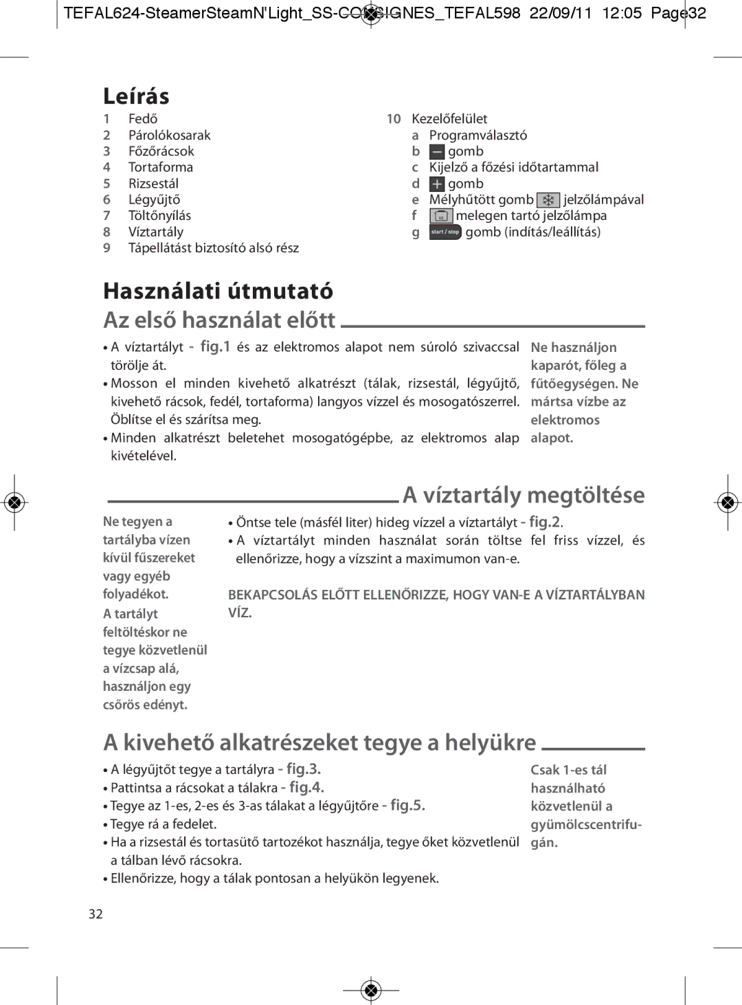 Tefal VC300860, VC300810, VC300831, VC300830 Leírás, Használati útmutató, Az első használat előtt, Víztartály megtöltése 