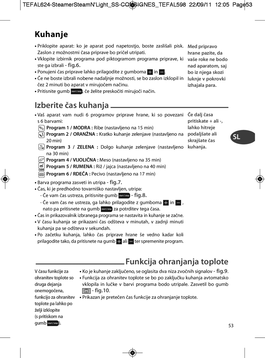 Tefal VC300810, VC300860, VC300831, VC300830, VC300865 manual Kuhanje, Izberite čas kuhanja, Funkcija ohranjanja toplote 