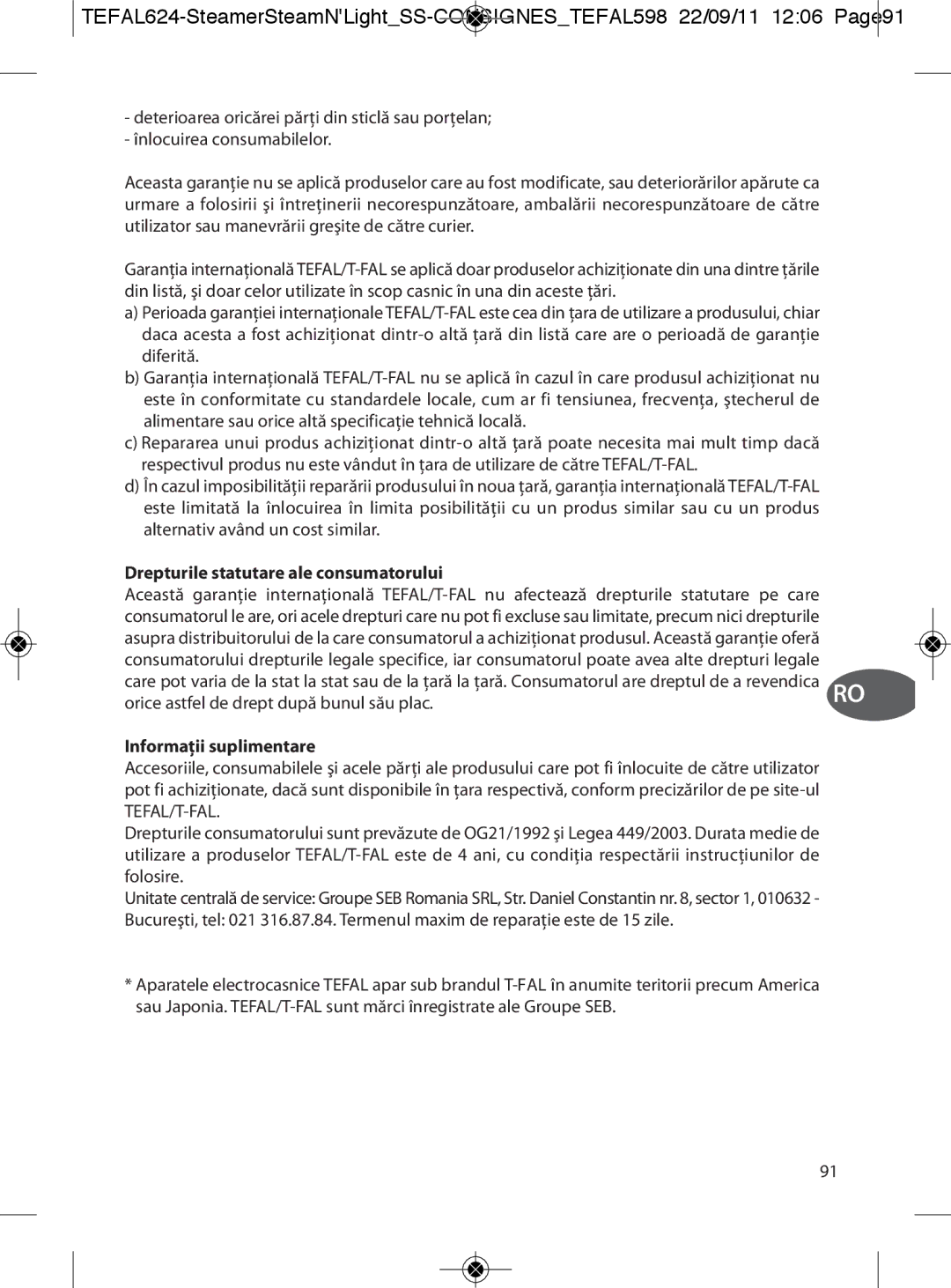 Tefal VC300865, VC300860, VC300810, VC300831, VC300830 manual Drepturile statutare ale consumatorului, Informaţii suplimentare 
