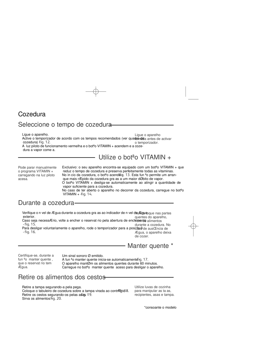 Tefal VS400136, VS400116 manual Seleccione o tempo de cozedura, Utilize o botão Vitamin +, Durante a cozedura, Manter quente 