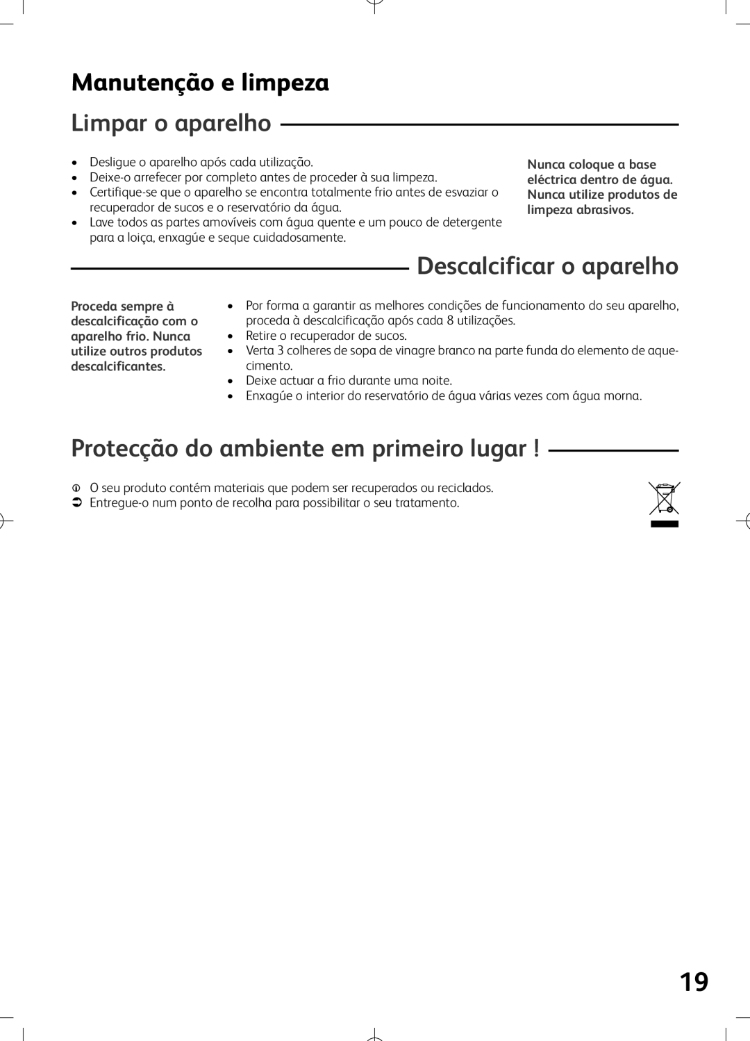 Tefal VS400172, VS400116, VS400133, VS400131, VS400136, VS400151 Limpar o aparelho, Protecção do ambiente em primeiro lugar 