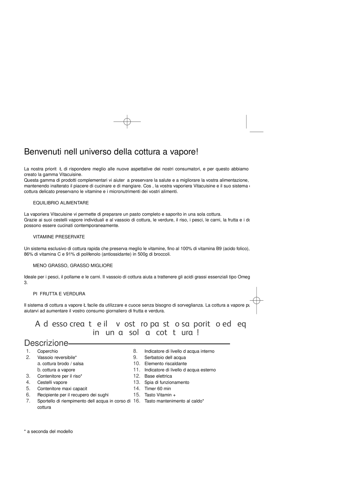 Tefal VS400134, VS400116, VS400133, VS400131, VS400136, VS400151 Benvenuti nell’universo della cottura a vapore, Descrizione 