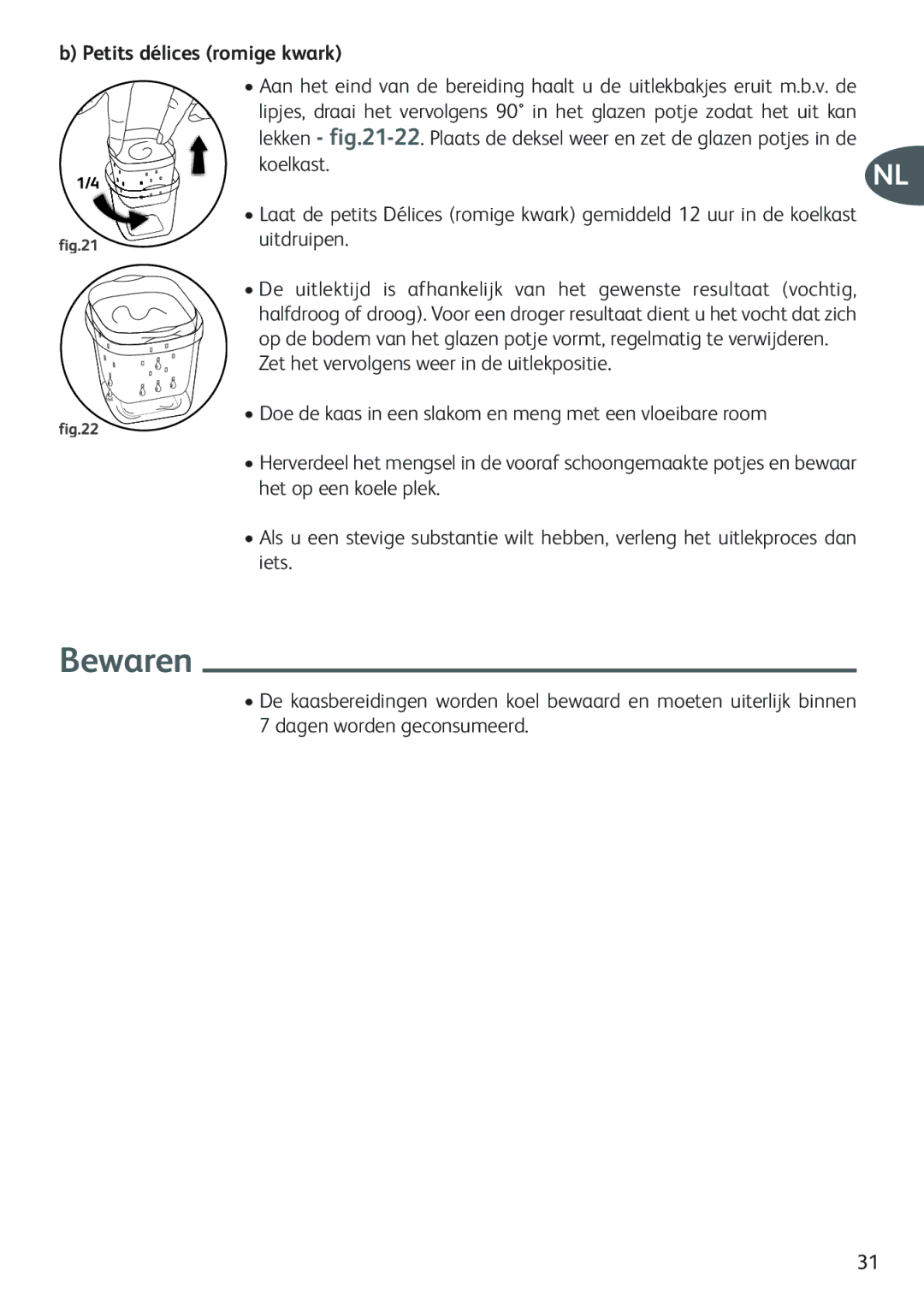 Tefal YG654860, YG654882, YG654851, YG654838, YG6548PUL, YG650126, YG654828, YG654816 manual Bewaren, Petits délices romige kwark 