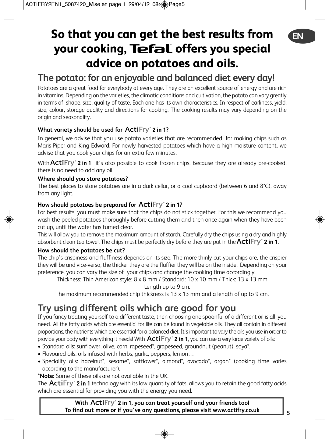 Tefal YV960151 What variety should be used for ?, Where should you store potatoes?, How should potatoes be prepared for ? 