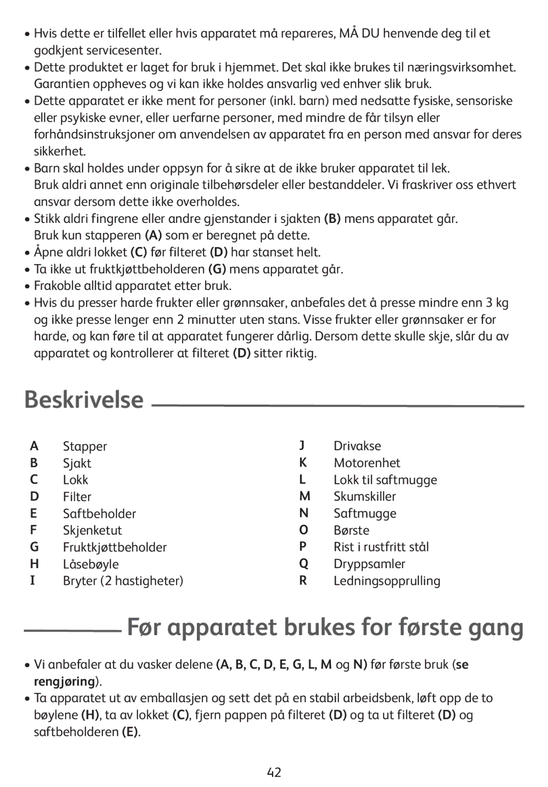 Tefal ZE400131, ZE400113 manual Før apparatet brukes for første gang, Stapper Drivakse Sjakt Motorenhet Lokk 