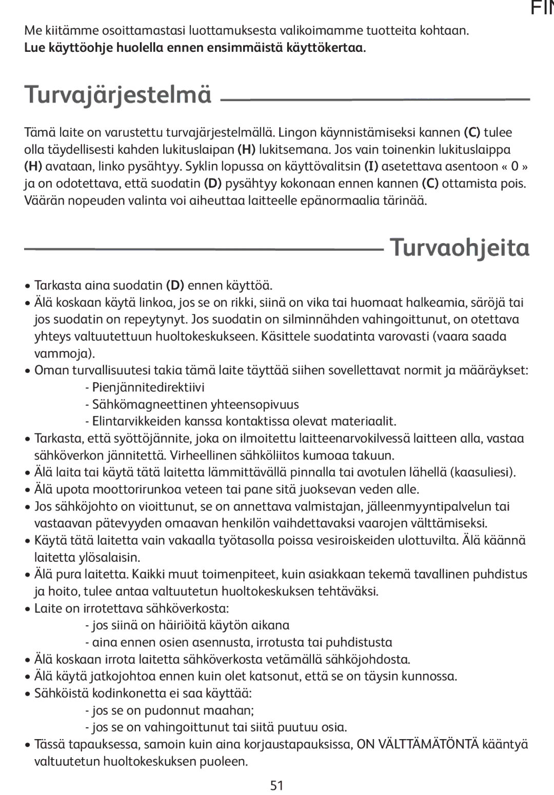 Tefal ZE400113, ZE400131 manual Turvajärjestelmä, Turvaohjeita, Lue käyttöohje huolella ennen ensimmäistä käyttökertaa 