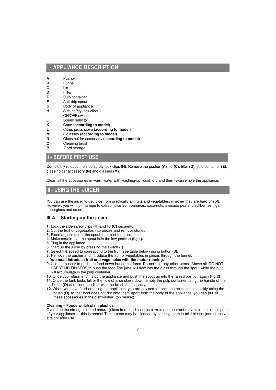 Tefal ZE700131, ZE400188 Appliance Description, II Before First USE, III Using the Juicer, III a Starting up the juicer 