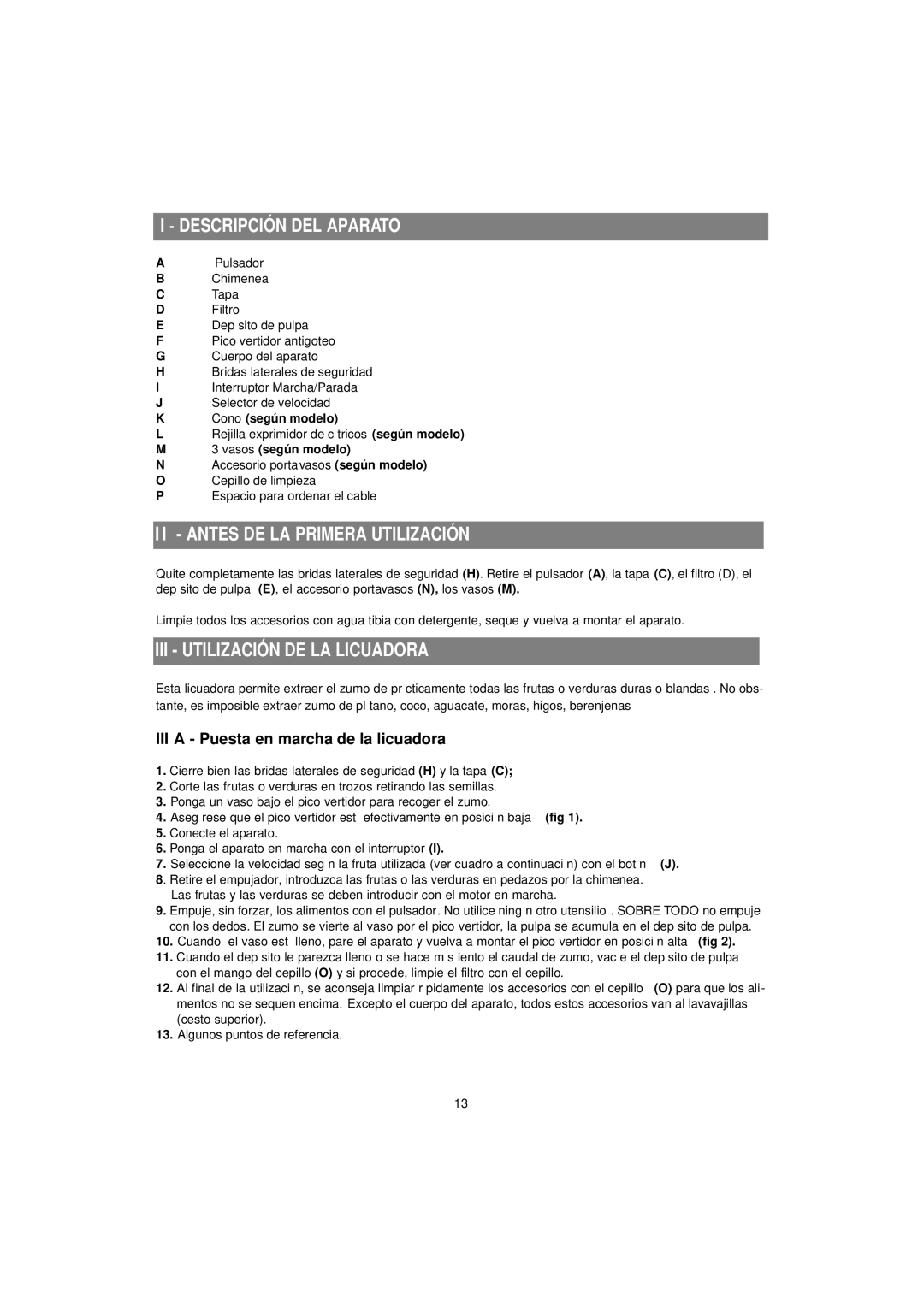 Tefal ZE700131, ZE400188 manual Descripción DEL Apara to, Antes DE LA Primera Utilización, III Utilización DE LA Licuadora 