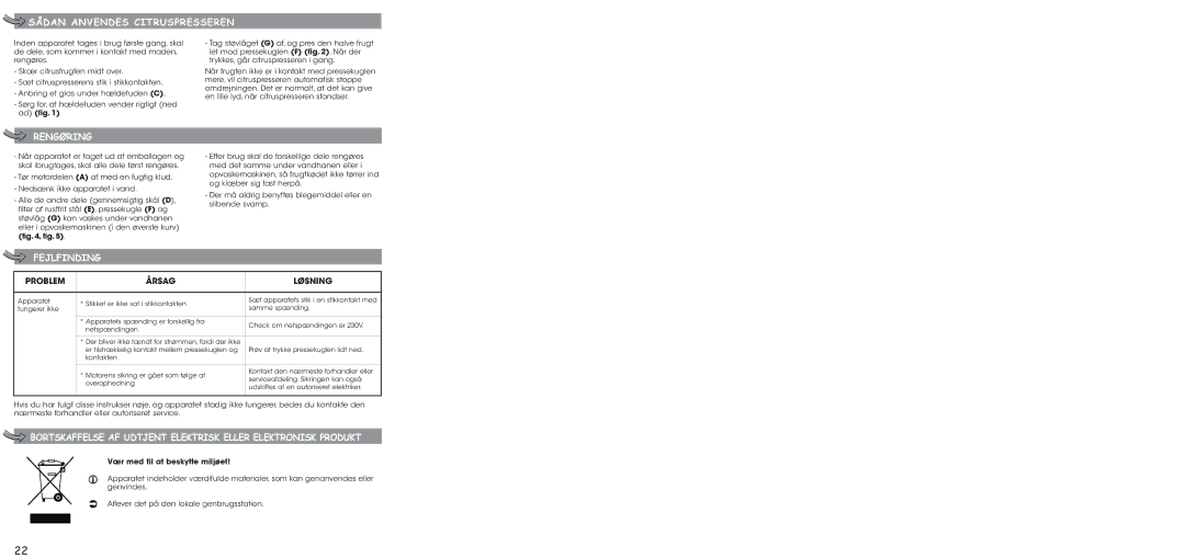 Tefal ZN25013E, ZP101041 manual Såda N a Nvendes Citruspresse REN, Rengøring, Fejlfinding, Problem Årsag Løsning 