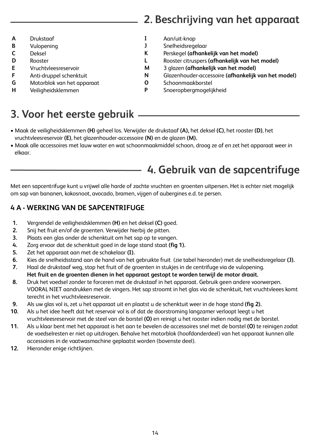 Tefal ZN355H66 manual Beschrijving van het apparaat, Voor het eerste gebruik, Gebruik van de sapcentrifuge 