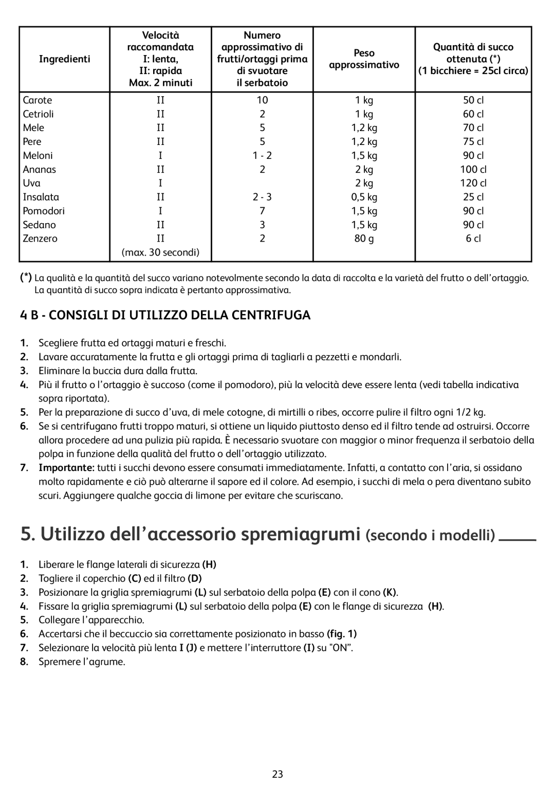 Tefal ZN355H66 Utilizzo dell’accessorio spremiagrumi secondo i modelli, Consigli DI Utilizzo Della Centrifuga, Ingredienti 