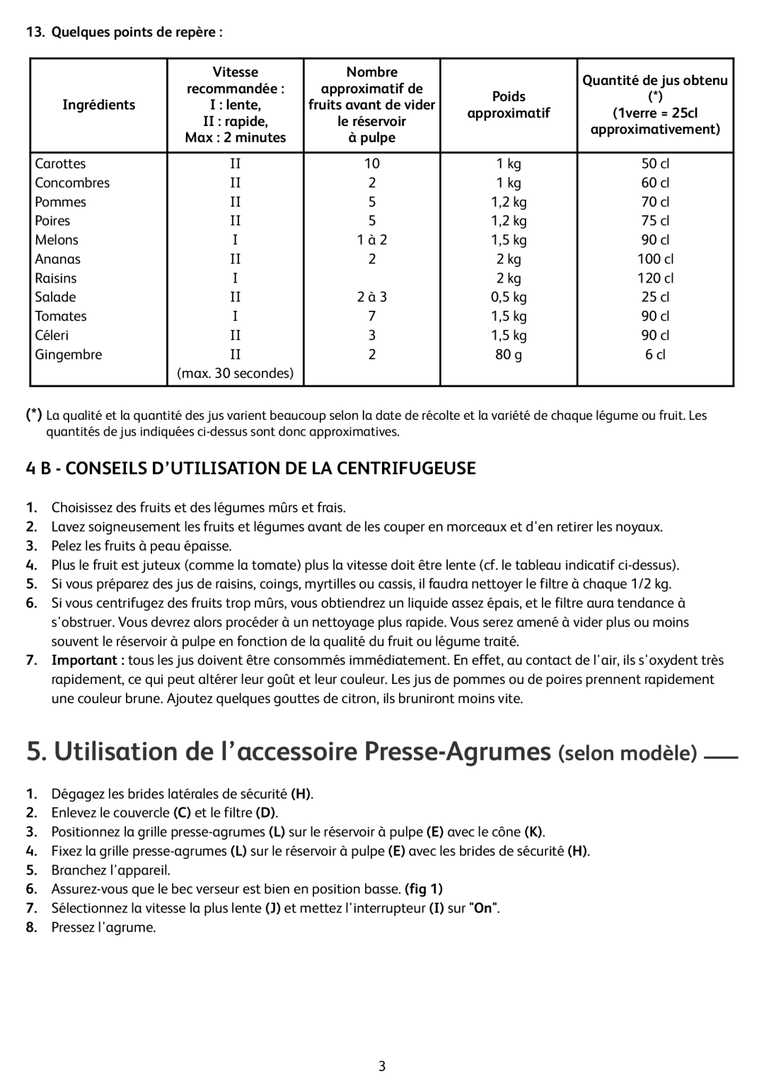 Tefal ZN355H66 manual Utilisation de l’accessoire Presse-Agrumes selon modèle, Conseils D’UTILISATION DE LA Centrifugeuse 