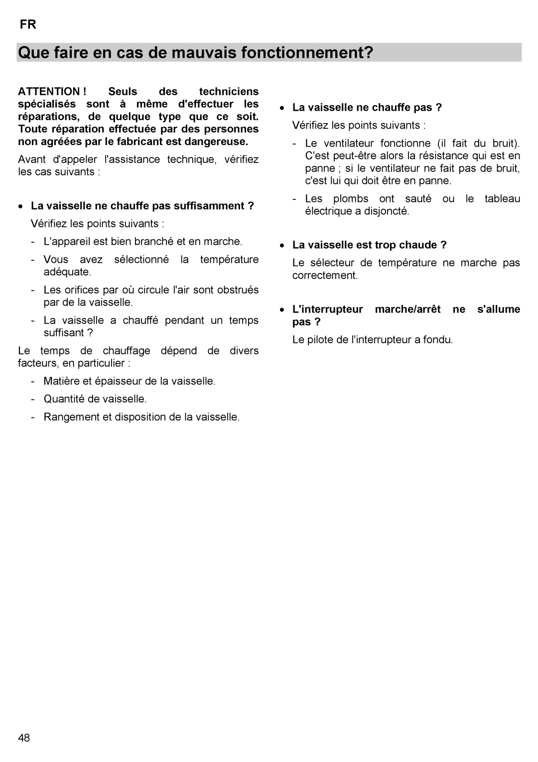 Teka CPX15/CP 15/CP 21/CP 29 manual Que faire en cas de mauvais fonctionnement?, La vaisselle est trop chaude ? 