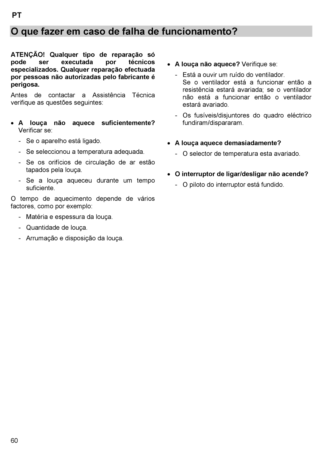 Teka CPX15/CP 15/CP 21/CP 29 manual Que fazer em caso de falha de funcionamento?, Louça não aquece? Verifique se 