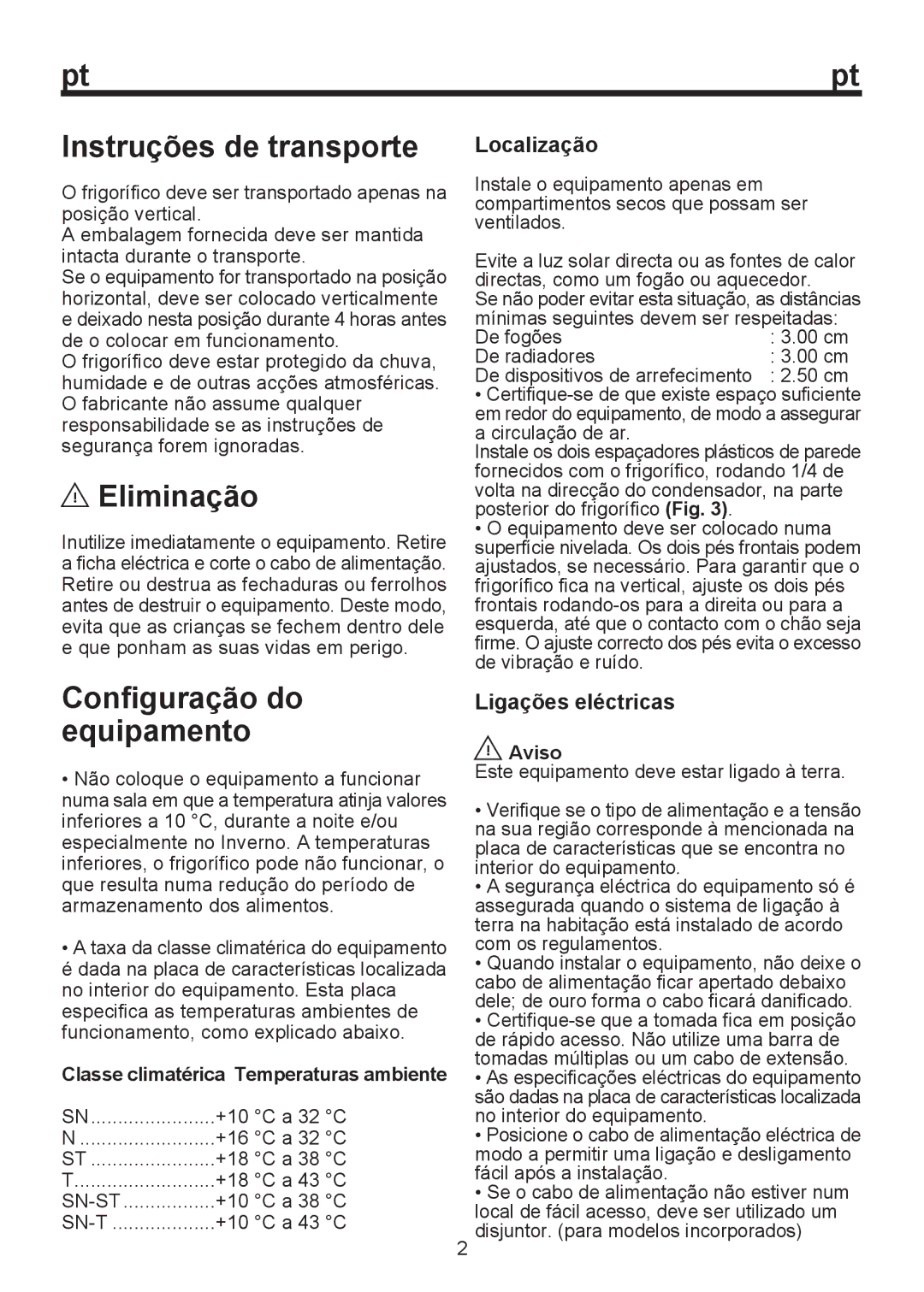 Teka TGF 270 manual Instruções de transporte, Eliminação, Configuração do equipamento, Localização, Ligações eléctricas 