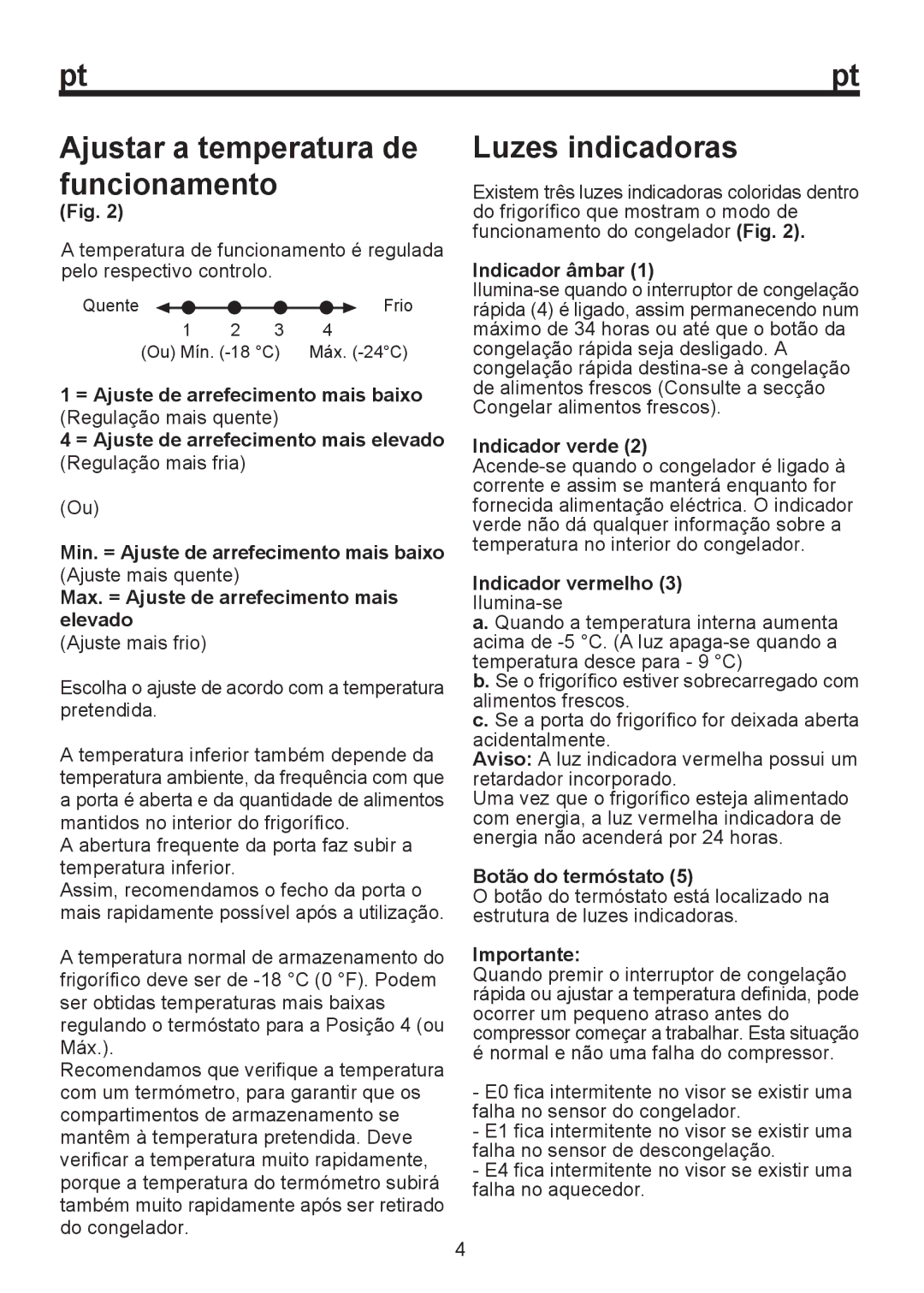 Teka TGF 270 manual Ajustar a temperatura de funcionamento, Luzes indicadoras 